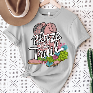 Blaze Your Own Trail Tee